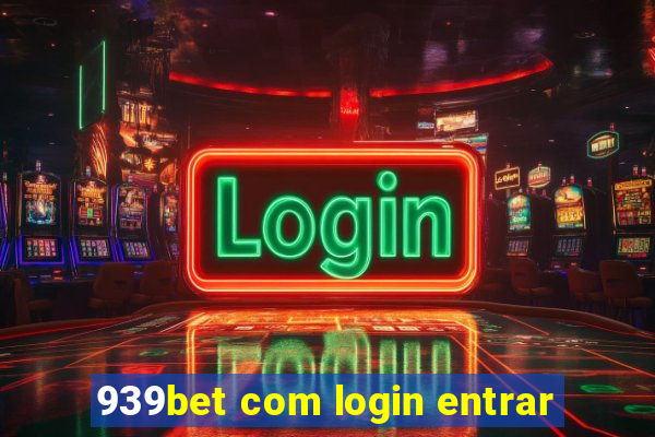 939bet com login entrar